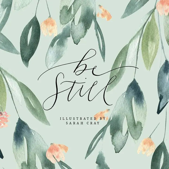 Be Still: An Illustrated Book of Mindfulness and Reflection